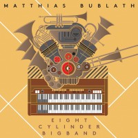 Purchase Matthias Bublath & Eight Cylinder Bigband - Eight Cylynder Big Band