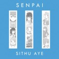 Buy Sithu Aye - Senpai Iii Mp3 Download
