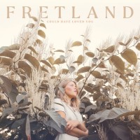 Purchase Fretland - Could Have Loved You
