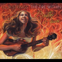 Purchase Brittni Paiva - Four Strings: The Fire Within