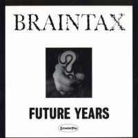 Purchase Braintax - Future Years (EP)