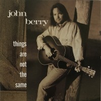 Purchase John Berry - Things Are Not The Same