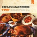 Buy Low Life Records - Lowlife's Main Courses 'food' Mp3 Download