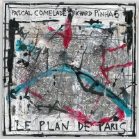 Purchase Pascal Comelade - Le Plan De Paris (Avec Richard Pinhas)