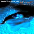 Buy Bernd Kistenmacher - Let It Out! + Compressed Fluid Mp3 Download