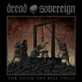 Buy Dread Sovereign - For Doom The Bell Tolls Mp3 Download