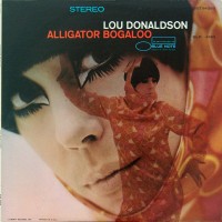 Purchase Lou Donaldson - Alligator Bogaloo (Vinyl)