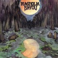 Buy Magnolia Bayou - Magnolia Bayou Mp3 Download