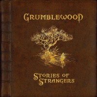 Purchase Grumblewood - Stories Of Strangers