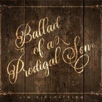 Purchase Jim Kirkpatrick - Ballad Of A Prodigal Son