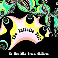 Purchase The Infinite Trip - We Are Like Dream Children