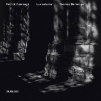 Purchase Thomas Demenga - Lux Aeterna (With Patrick Demenga)