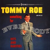 Purchase Tommy Roe - Something For Everybody (Hits & Rarities)