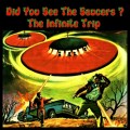 Buy The Infinite Trip - Did You See The Saucers? Mp3 Download