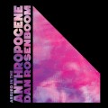 Buy Dan Rosenboom - Absurd In The Anthropocene Mp3 Download