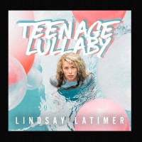 Purchase Lindsay Latimer - Teenage Lullaby