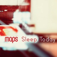 Purchase Maps - Sleep Today (The Go! Team Remix) (CDS)