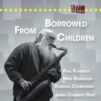 Purchase Paul Flaherty, Randall Colbourne, James Chumley Hunt & Mike Roberson - Borrowed From Children