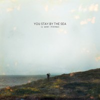 Purchase Axel Flovent - You Stay By The Sea