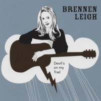 Purchase Brennen Leigh - Devil's On My Trail