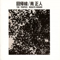 Purchase Masato Minami - Kaikisen (The Tropics) (Vinyl)