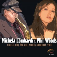 Purchase Michela Lombardi - Sing & Play The Phil Woods Songbook Vol. 1 (With Phil Woods)