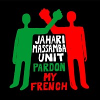 Purchase Jahari Massamba Unit - Pardon My French