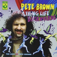 Purchase Pete Brown - Living Life Backwards - The Best Of Pete Brown