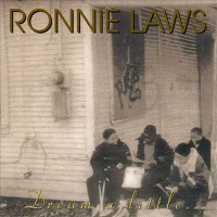 Purchase Ronnie Laws - Dream A Little