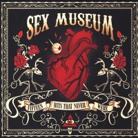 Purchase Sex Museum - Fifteen Hits That Never Were