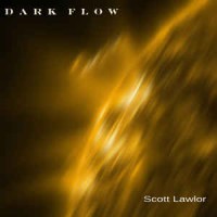 Purchase Scott Lawlor - Dark Flow CD1