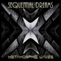 Buy Sequential Dreams - Metamorphic Waves Mp3 Download