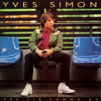 Purchase Yves Simon - Une Vie Comme Ca (Vinyl)