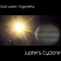 Purchase Scott Lawlor - Jupiters Cyclone (With Eugenekha) CD1