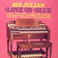 Purchase Sir Julian Gould - Love Is Blue (Vinyl)