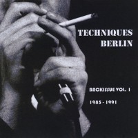 Purchase Techniques Berlin - Backissue Vol. 1 1985-1991