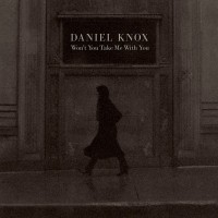 Purchase Daniel Knox - Won't You Take Me With You