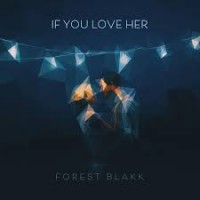 Purchase Forest Blakk - If You Love Her (CDS)