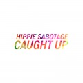 Buy Hippie Sabotage - Caught Up (CDS) Mp3 Download