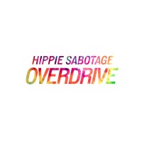 Purchase Hippie Sabotage - Overdrive (CDS)
