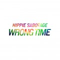 Buy Hippie Sabotage - Wrong Time (CDS) Mp3 Download