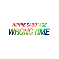 Purchase Hippie Sabotage - Wrong Time (CDS)