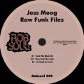 Buy Joss Moog - Raw Funk Files Mp3 Download