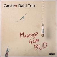 Purchase Carsten Dahl Trio - Message From Bud