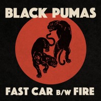 Purchase Black Pumas - Fast Car B/W Fire (CDS)