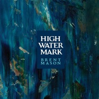 Purchase Brent Mason - High Water Mark