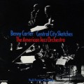 Buy Benny Carter - Central City Sketches (With American Jazz Orchestra) Mp3 Download