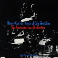 Purchase Benny Carter - Central City Sketches (With American Jazz Orchestra)