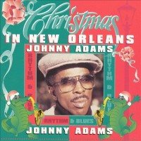 Purchase Johnny Adams - Christmas In New Orleans With Johnny Adams (Reissued 1994)