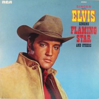 Purchase Elvis Presley - Singing Flaming Star And Others (Vinyl)